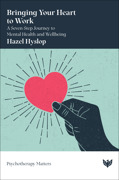 Cover of Bringing Your Heart to Work by Hazel Hyslop
